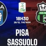 Nhận định Pisa vs Sassuolo 18h30 ngày 26/12 (Hạng 2 Italia 2024/25)