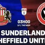 Nhận định Sunderland vs Sheffield United 3h00 ngày 2/1 (Hạng Nhất Anh 2024/25)